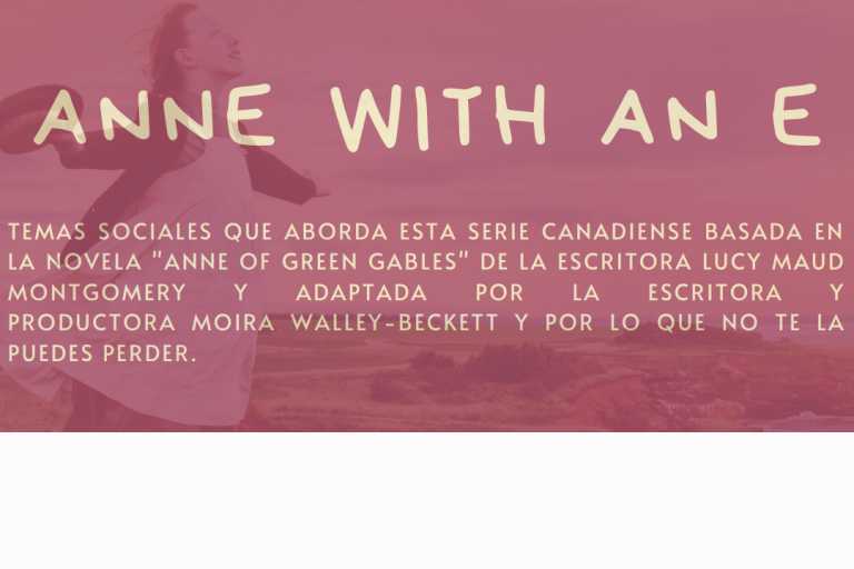 Anne With an E, una Recomendación de Selene Porras
